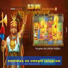 novinhas no omegle telegram